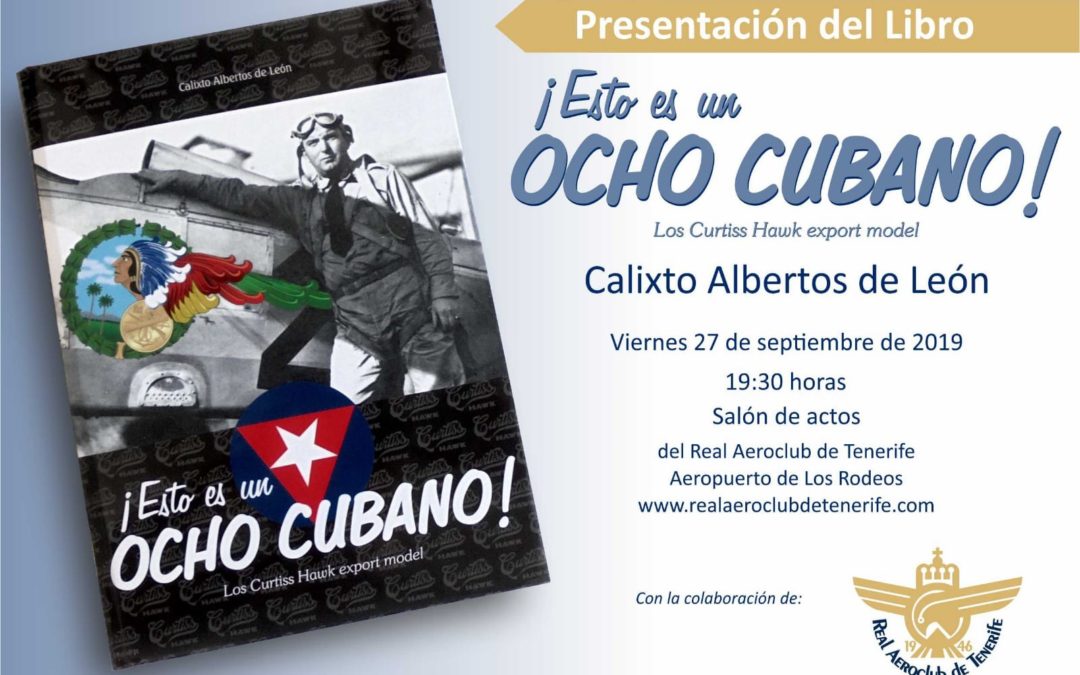 Presentación del libro «¡Esto es un ocho cubano! Los Curtiss Hawk export model»